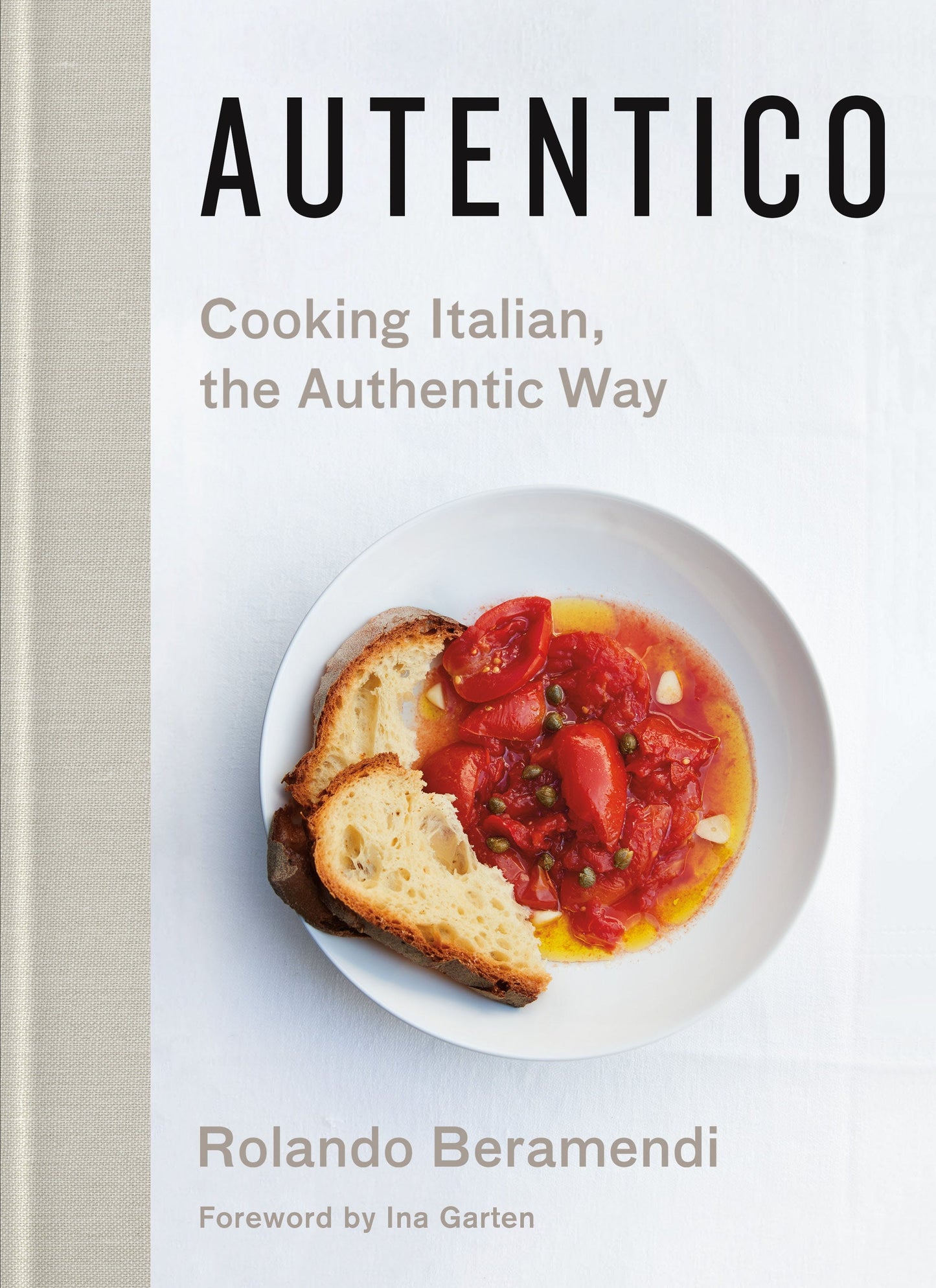 Autentico: Cooking Italian the Authentic Way Author Rolando Beramendi LIB-061
