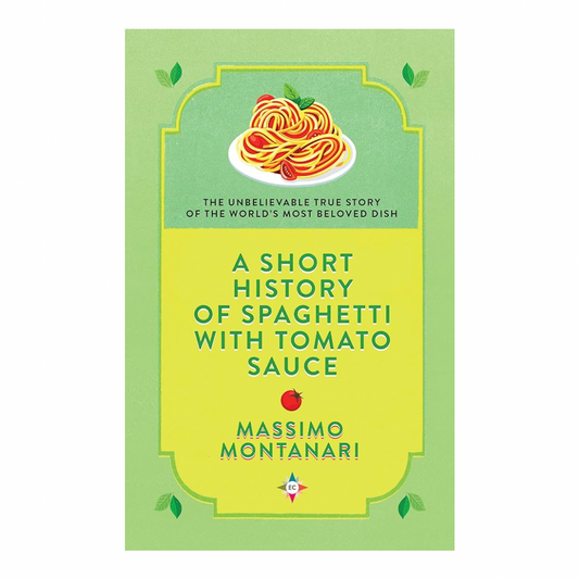 A Short History of Spaghetti with Tomato Sauce