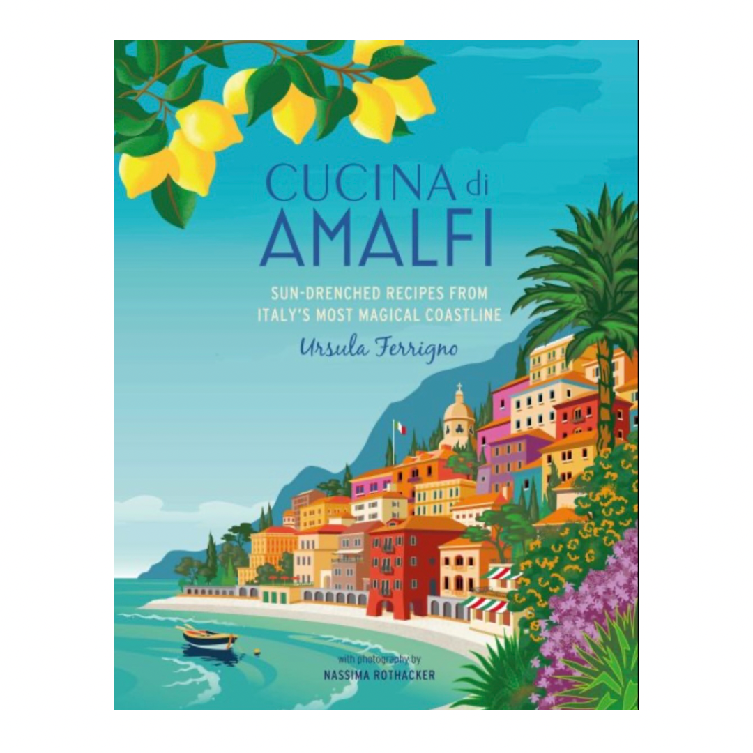 Cucina di Amalfi: Sun-Drenched Recipes From Italy's Most Magical Coastline Author Ursula Ferrigno LIB 134
