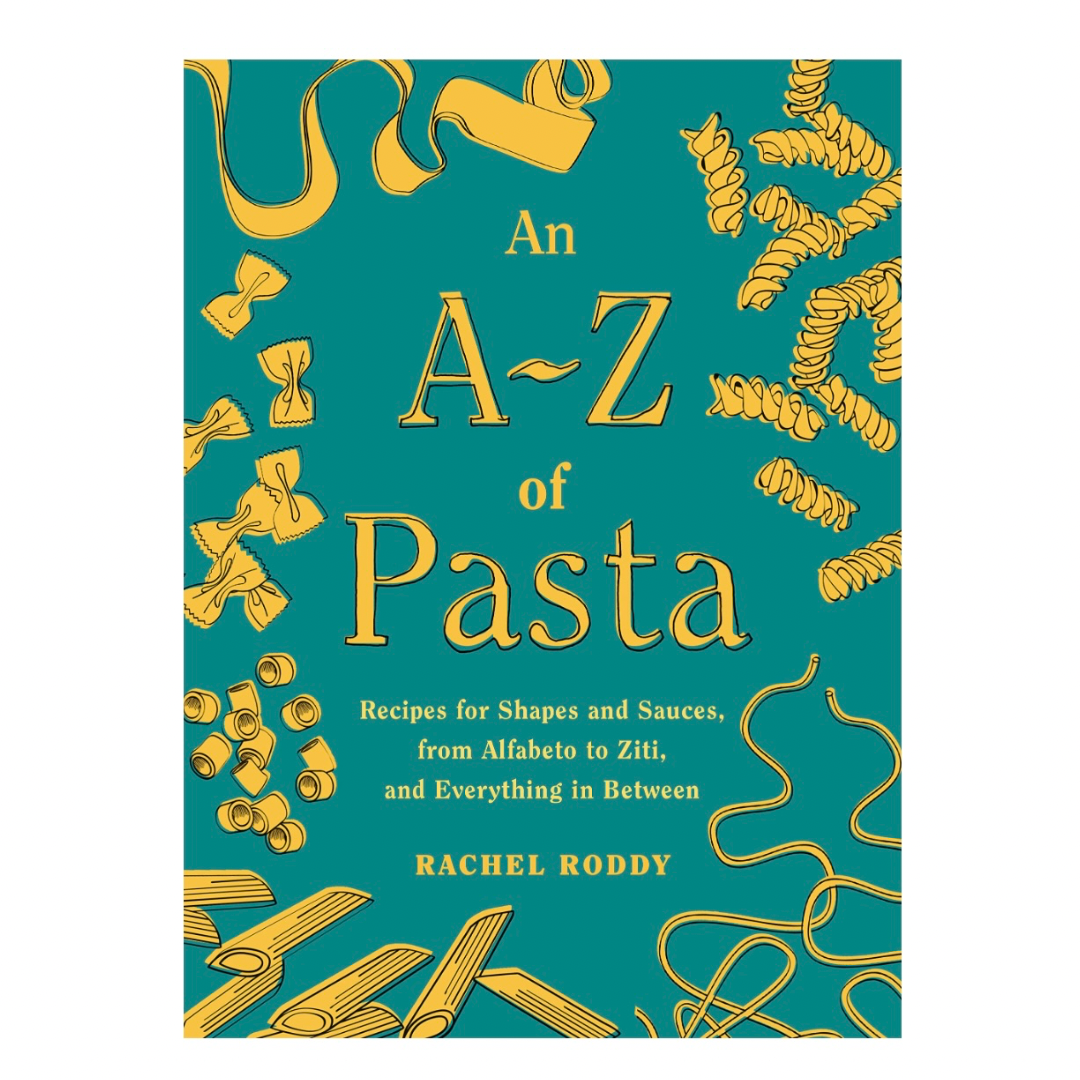 An A-Z of Pasta: Recipes for Shapes and Sauces, From Alfabeto to Ziti, and Everything in Between Author Rachel Roddy LIB-133
