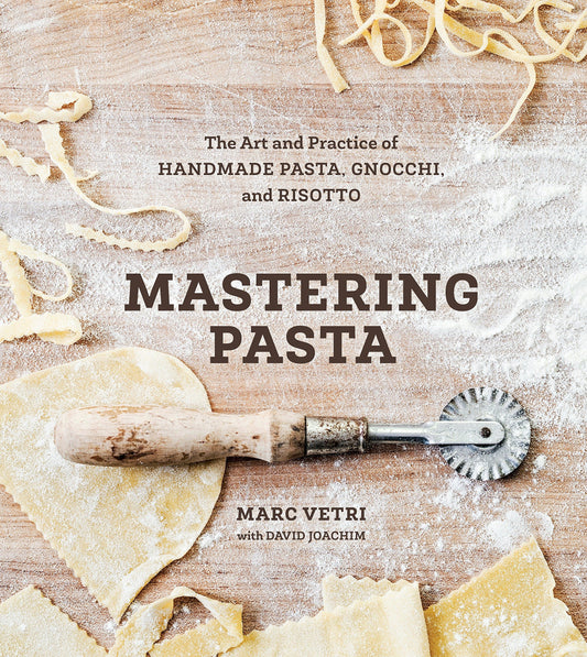 Mastering Pasta: The Art and Practice of Handmade Pasta, Gnocchi, and Risotto Author Marc Vetri LIB-052