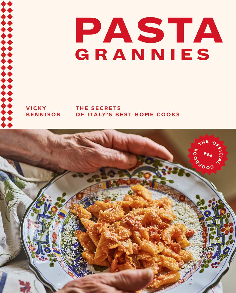 Pasta Grannies: The Secrets of Italy's Best Home Cooks Author Vicky Bennison LIB-100